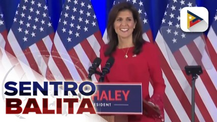 Dating U.S. Amb. to U.N. Nikki Haley, tinapos ang kampanya para sa Republican Presidential Nomination