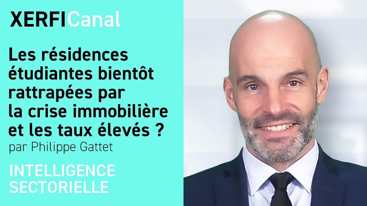 Les résidences étudiantes bientôt rattrapées par la crise immobilière et les taux élevés ? [Philippe Gattet]