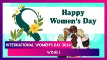 International Women’s Day 2024 Wishes, Messages, Quotes, Greetings, Images And Wallpapers