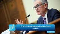 La BCE incitée à maintenir le statu quo sur ses taux