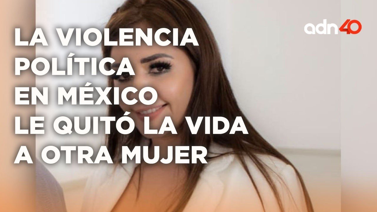 La violencia política está imparable, un asesinato más y esta vez, a otra mujer ITodo Personal