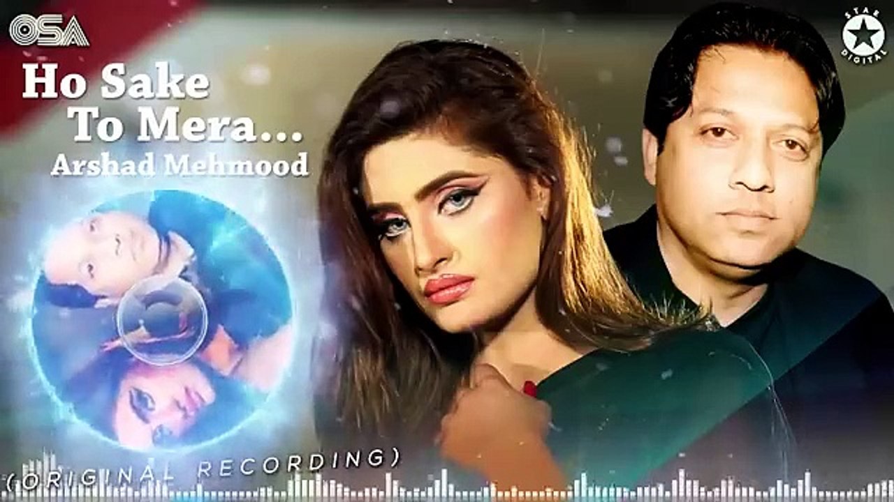 Best Song Ever - Ho Sake To Mera - Arshad Mehmood - Original Version - OSA Official