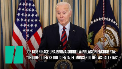 'Te diré quién se dio cuenta, el monstruo de las galletas': Biden hace una broma sobre la contracción inflacionaria