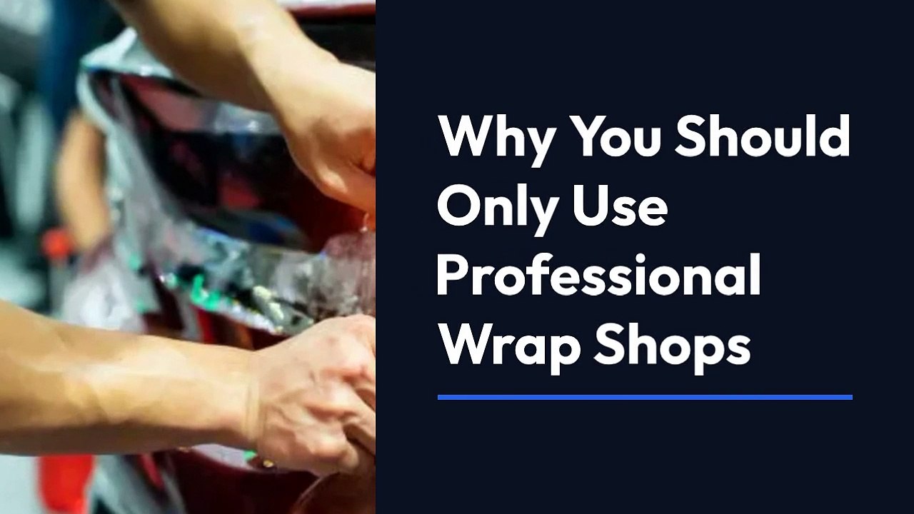 Why You Should Only Use Professional Wrap Shops