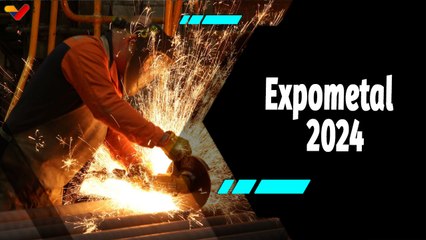 Al Aire | Evento Expometal 2024 permitirá la reactivación del sector metalúrgico