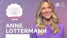 ANNE LOTTERMANN | HISTÓRIAS DA INFÂNCIA, CARREIRA E TRABALHO COM FAUSTÃO