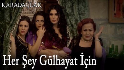 Her Şey Gülhayat İçin