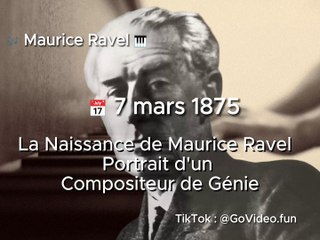  7 mars 1875 - La Naissance de Maurice Ravel Portrait d'un Compositeur de Génie