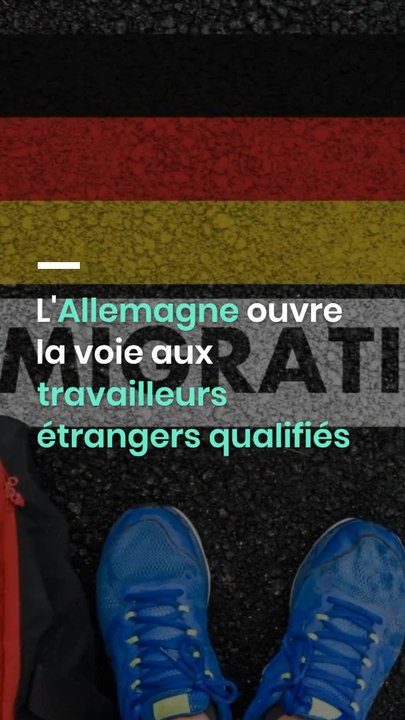 L'Allemagne ouvre la voie aux travailleurs étrangers qualifiés