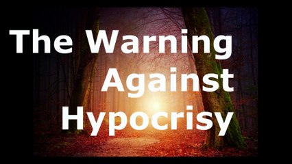 The Warning Against Hypocrisy | Pastor Robby Dickerson