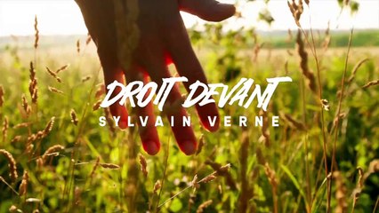 Sylvain Verne - Droit devant - (Lyrics Video) - 2k