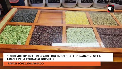 Todo Suelto en el Mercado Concentrador de Posadas venta a granel para ayudar al bolsillo2