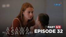 Asawa Ng Asawa Ko: SHAIRA SHOWS TORI HER TRUE COLORS (Full Episode 32 - Part 3/3)