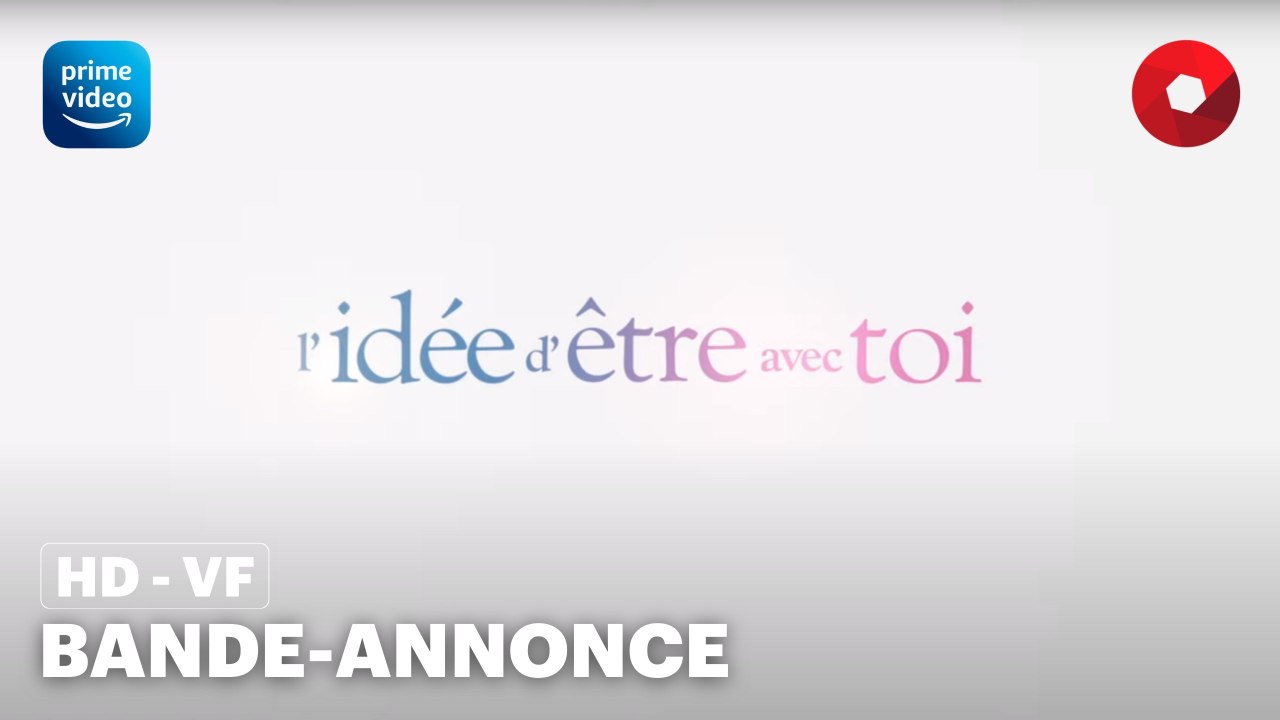 L'IDÉE D'ÊTRE AVEC TOI de Michael Showalter avec Anne Hathaway, Nicholas Galitzine, Reid Scott : bande-annonce [HD-VF] | 2 mai 2024 sur Prime Video