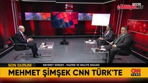 Bakan Şimşek'ten CNN Türk ekranlarında önemli açıklamalar