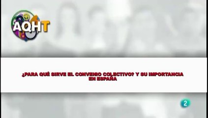 ¿PARA QUÉ SIRVE EL CONVENIO COLECTIVO?  Y SU IMPORTANCIA EN ESPAÑA