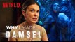 Damsel | Why I Made Damsel - Millie Bobby Brown | Netflix