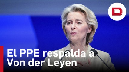 Download Video: Von der Leyen obtiene el respaldo del PPE para repetir como presidenta de la Comisión Europea