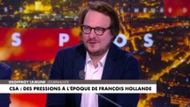 Jérôme Béglé et Geoffroy Lejeune reviennent sur les propos de François Hollande en 2012 sur le CSA et la nomination des directeurs des chaînes des télévisions publiques