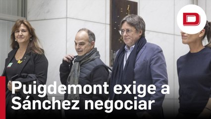 Puigdemont exige ya a Sánchez negociar la autodeterminación y el reconocimiento nacional de Cataluña