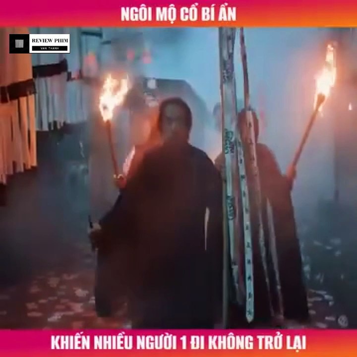 Review Phim - Ngôi mộ cổ bí ẩn, khiến nhiều người 1 đi không trở lại