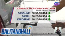 Posibleng oil price rollback, inaasahan sa susunod na linggo | BT