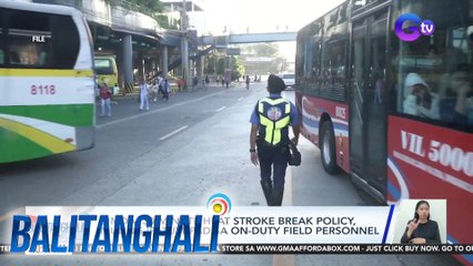 MMDA: 30-minute heat stroke break policy, muling ipatutupad sa on-duty field personnel | BT