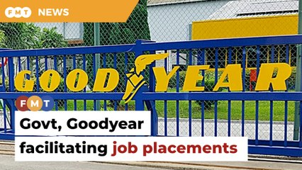 Goodyear helping Shah Alam plant employees find new jobs, says Mida