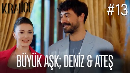 Büyük Aşk; Deniz & Ateş #13