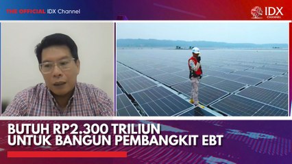 Butuh Rp2.300 Triliun untuk Bangun Pembangkit EBT
