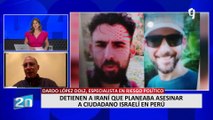 Dardo López-Dolz tras captura de presunto terrorista iraní: 