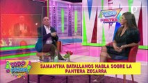 Samantha Batallanos habla sobre la Pantera Zegarra: 