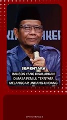 Mahfud MD: Bansos Pemilu Melanggar Undang-undang