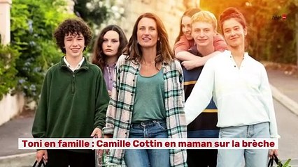 Toni en famille :  Camille Cottin en maman sur la brèche : coup de coeur Télé 7
