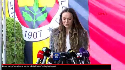 Fenerbahçe'nin kaptanı Eda Erdem'in heykeli açıldı