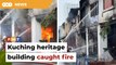 2 shops razed, 3 damaged in Kuching heritage building fire