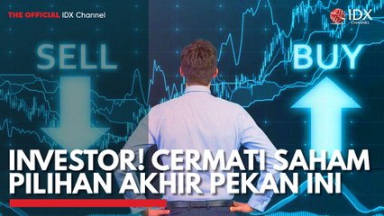 Investor! Cermati Saham Pilihan Akhir Pekan ini