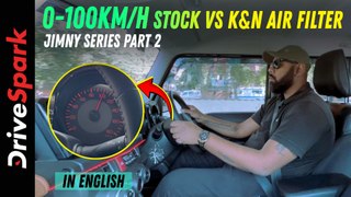 Jimny Series Part 2 | 0-100km/h Stock Vs K&N Air Filter | 15+bhp Increase Secret | Promeet Ghosh
