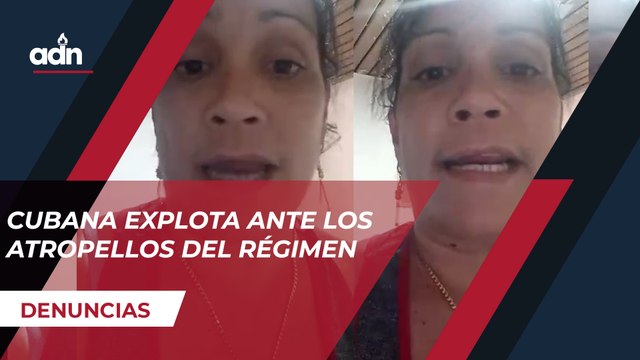 Cubana explota ante los atropellos del régimen