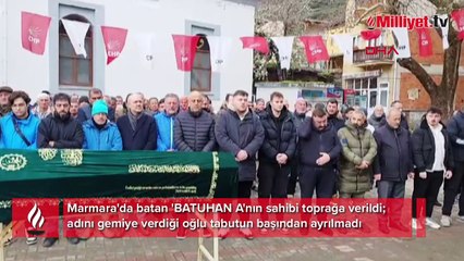 Gemiye oğlunun adını vermişti! 'BATUHAN A'nın sahibi son yolculuğuna uğurlandı
