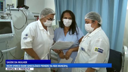 Recife oferece exame ginecológico pioneiro na rede municipal