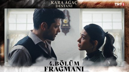 Kara Ağaç Destanı 4. Bölüm Fragmanı