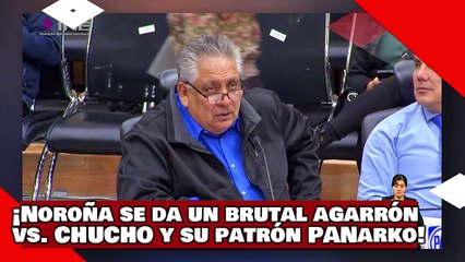 ¡VEAN! ¡Dr. Noroña se da un brutal agarrón con el chacho chucho Acosta Naranjo y su patrón PANarko!