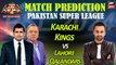 PSL 2024 - Match Prediction - KK vs LQ - Who Will Win Today's Match?