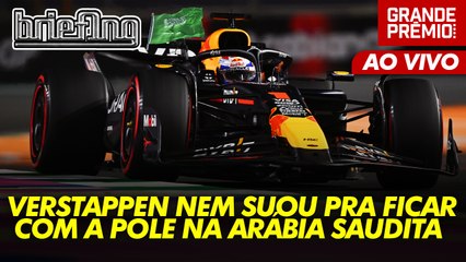 VERSTAPPEN IMBATÍVEL é POLE da F1 na ARÁBIA SAUDITA. LECLERC 2º, PÉREZ 3º | Briefing