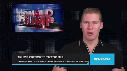 Trump Criticizes TikTok Legislation, Accuses Facebook of 'Cheating' in Previous Election