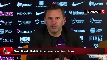 Okan Buruk: Hedefimiz her sene şampiyon olmak