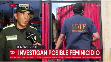 Hombre admite que estranguló a la joven, que fue hallada sin vida al sur de Cochabamba, según informe policial