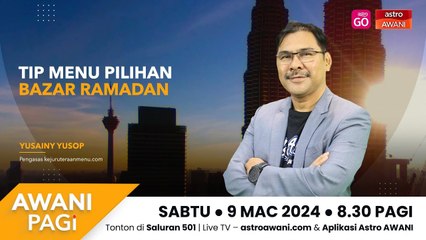 AWANI Pagi: Tip menu pilihan Bazar Ramadan
