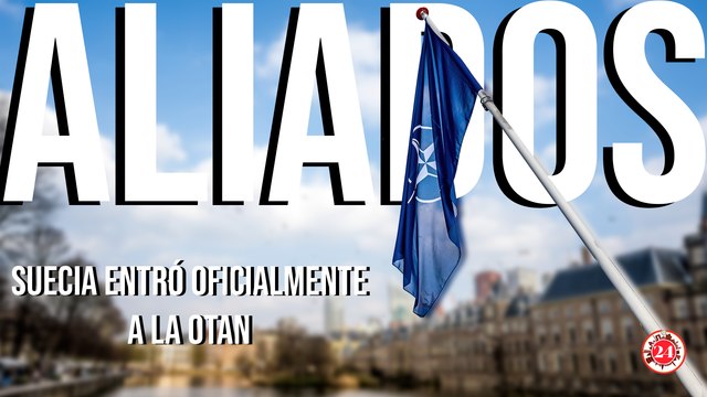 Suecia entra en la OTAN tras dos años de espera y conflicto en Ucrania
